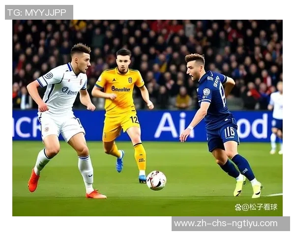 布雷达对决分析:球队实力与战术布局的深度解析与展望